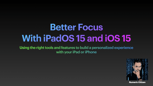 Better Focus With iPadOS 15 and iOS 15